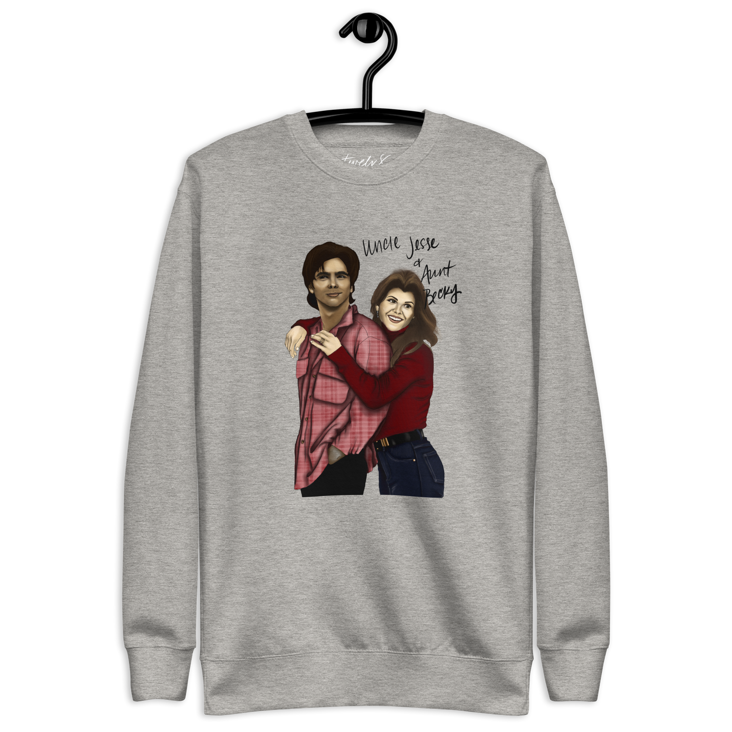 90's Love • Uncle Jesse & Aunt Becky Sweatshirt